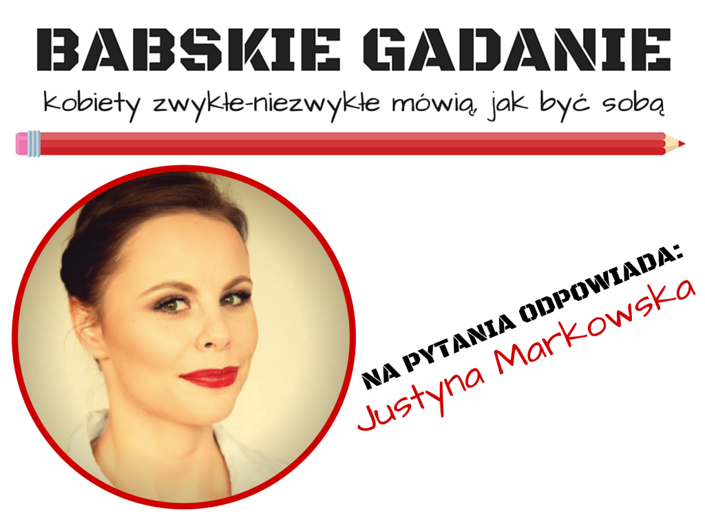 Babskie Gadanie #23: Justyna Markowska