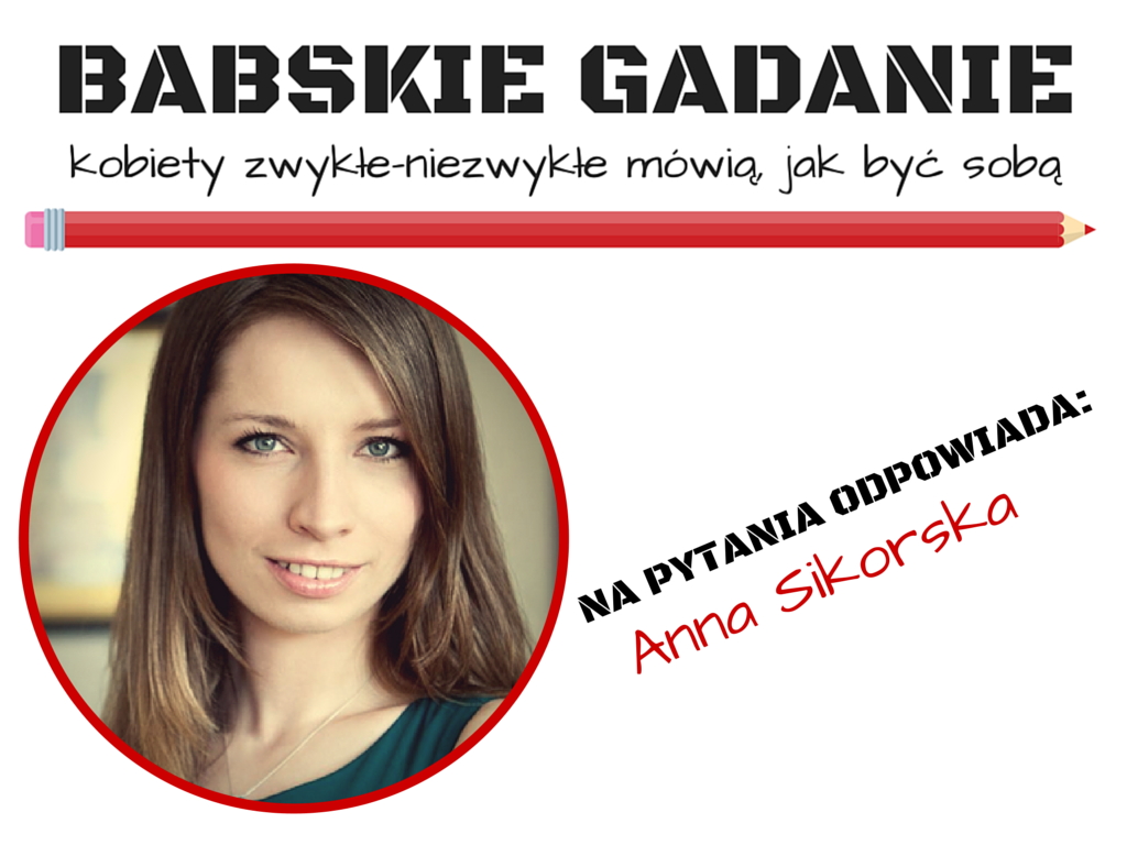 Babskie Gadanie #30: Anna Sikorska